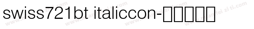 swiss721bt italiccon字体转换